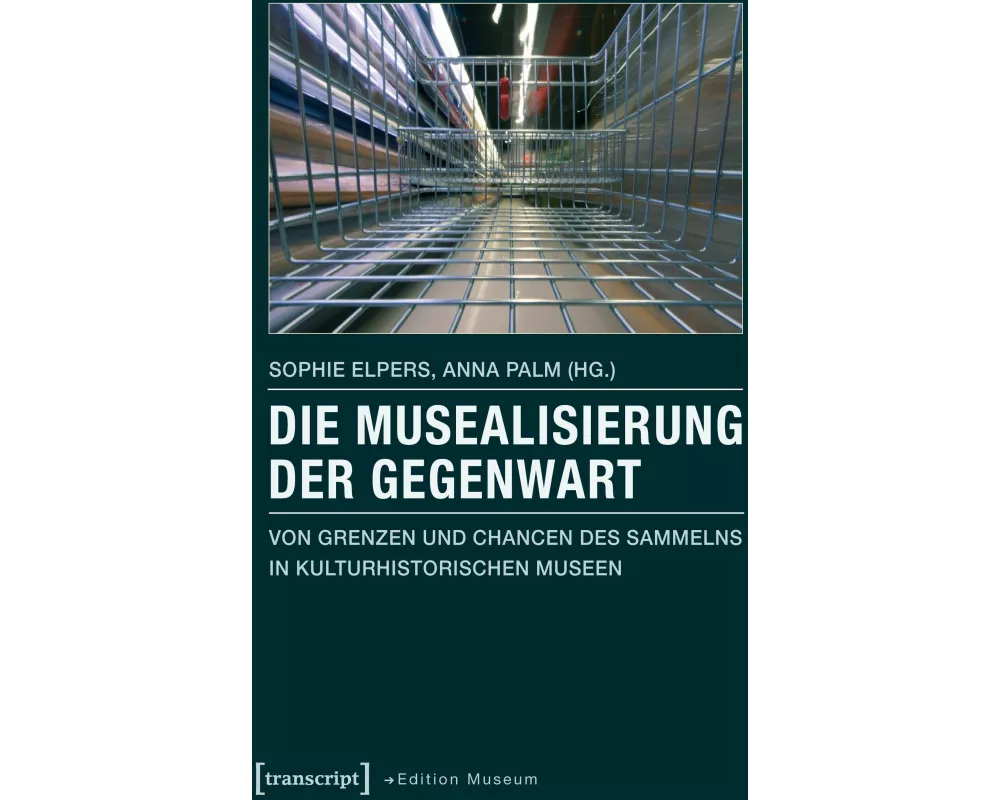 Die Musealisierung der Gegenwart