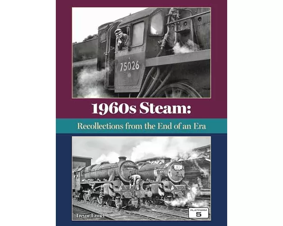 1960s Steam: Reminiscences from the End of an Era