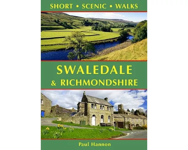 Swaledale & Richmondshire (Short Scenic Walks)