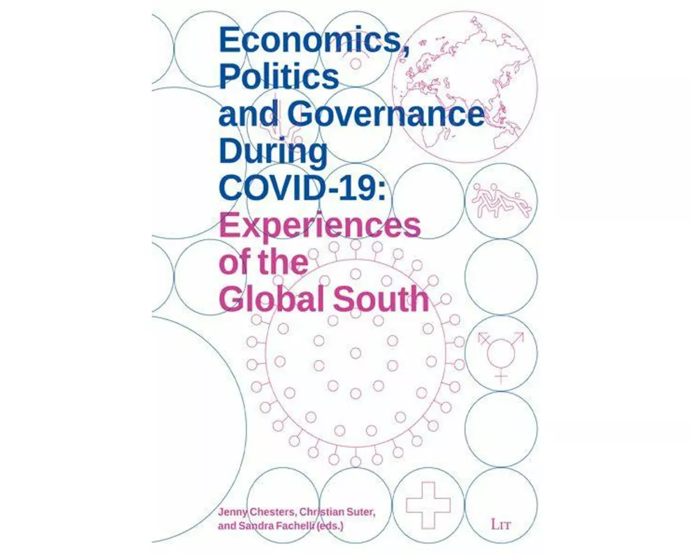 Economics, Politics and Governance During COVID-19: Experiencesof the Global South