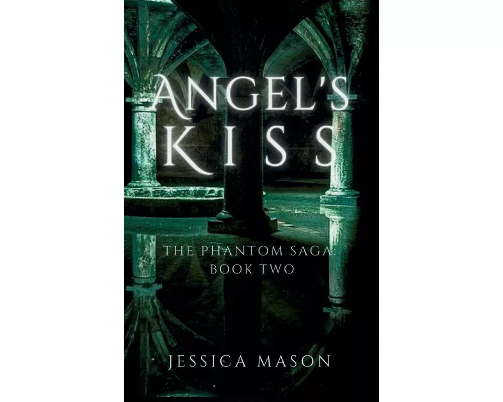 Angel's Kiss (The Phantom Saga