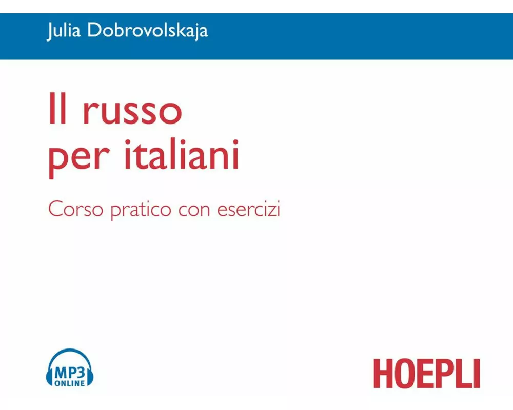 Il russo per italiani. Corso pratico con esercizi