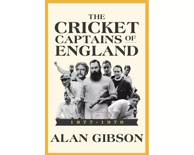 Cricket Captains of England 1877 - 1979