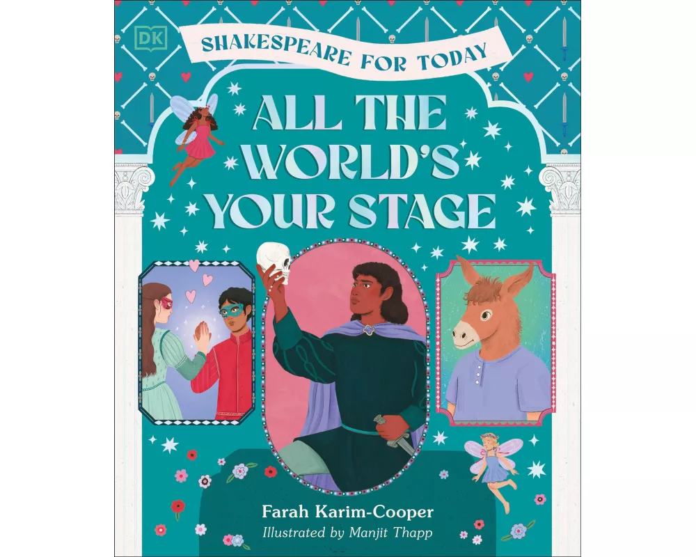 All the World's Your Stage Shakespeare for Today