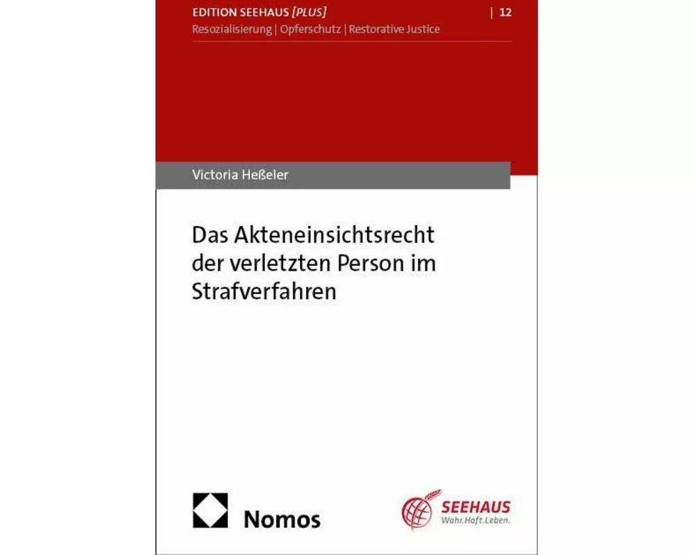 Das Akteneinsichtsrecht der verletzten Person im Strafverfahren