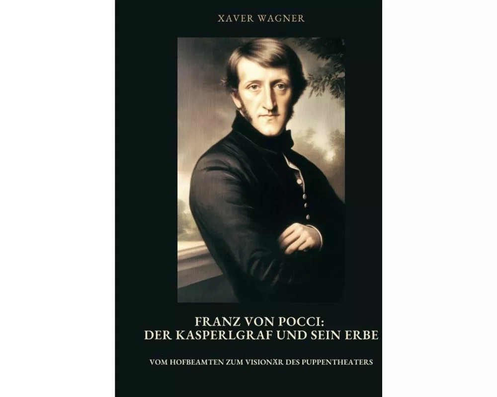 Franz von Pocci: Der Kasperlgraf und sein Erbe