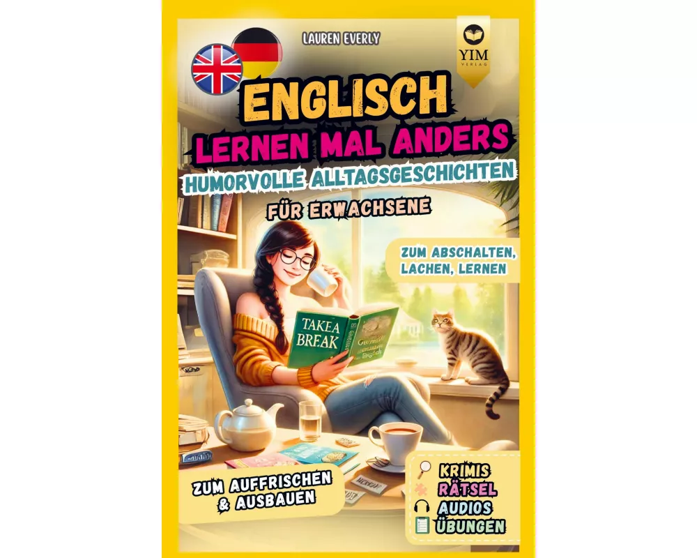 Englisch lernen für Erwachsene mal anders - humorvolle Alltagsgeschichten zum Abschalten, Lachen, Lernen