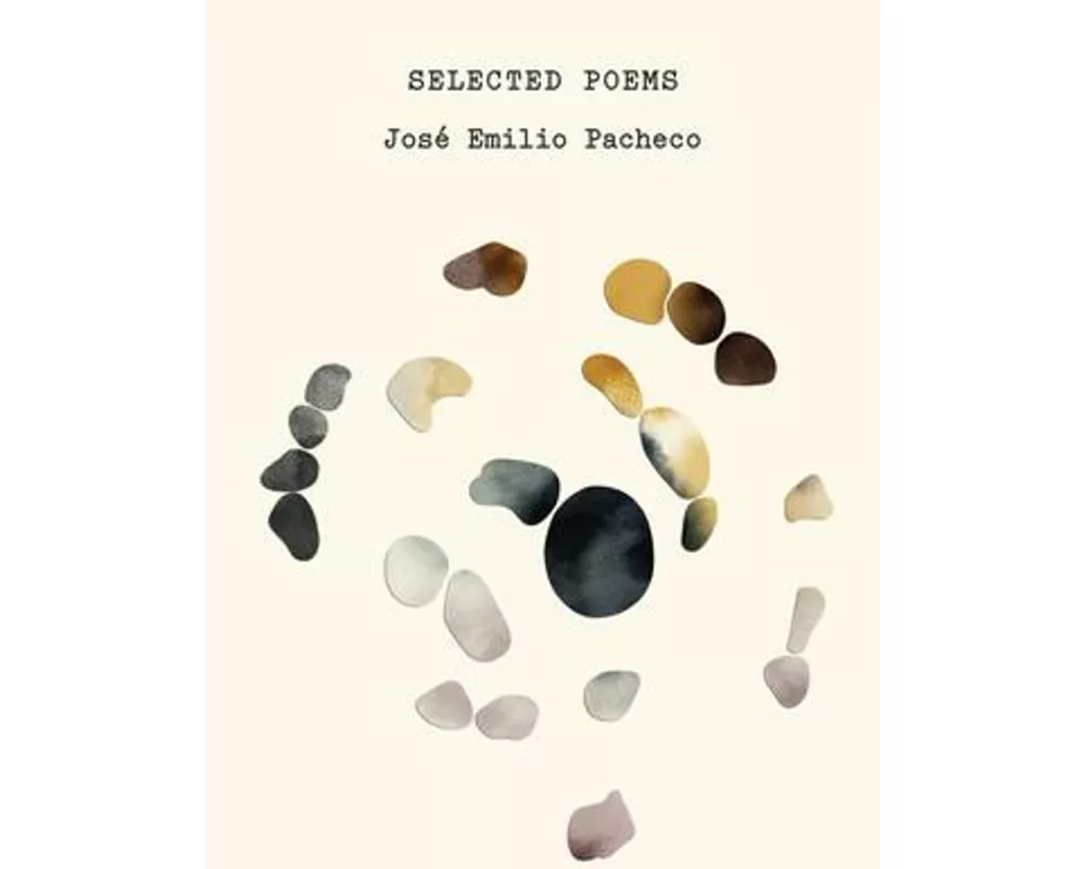 Selected Poems of Jose Emilio Pacheco