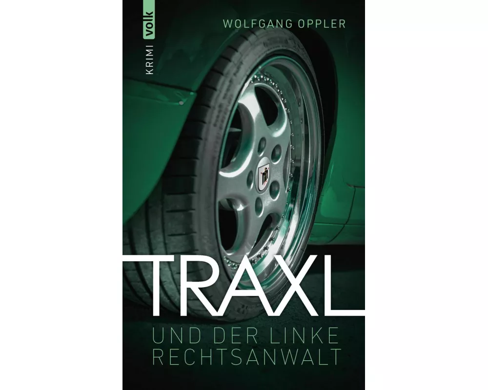 Traxl und der linke Rechtsanwalt
