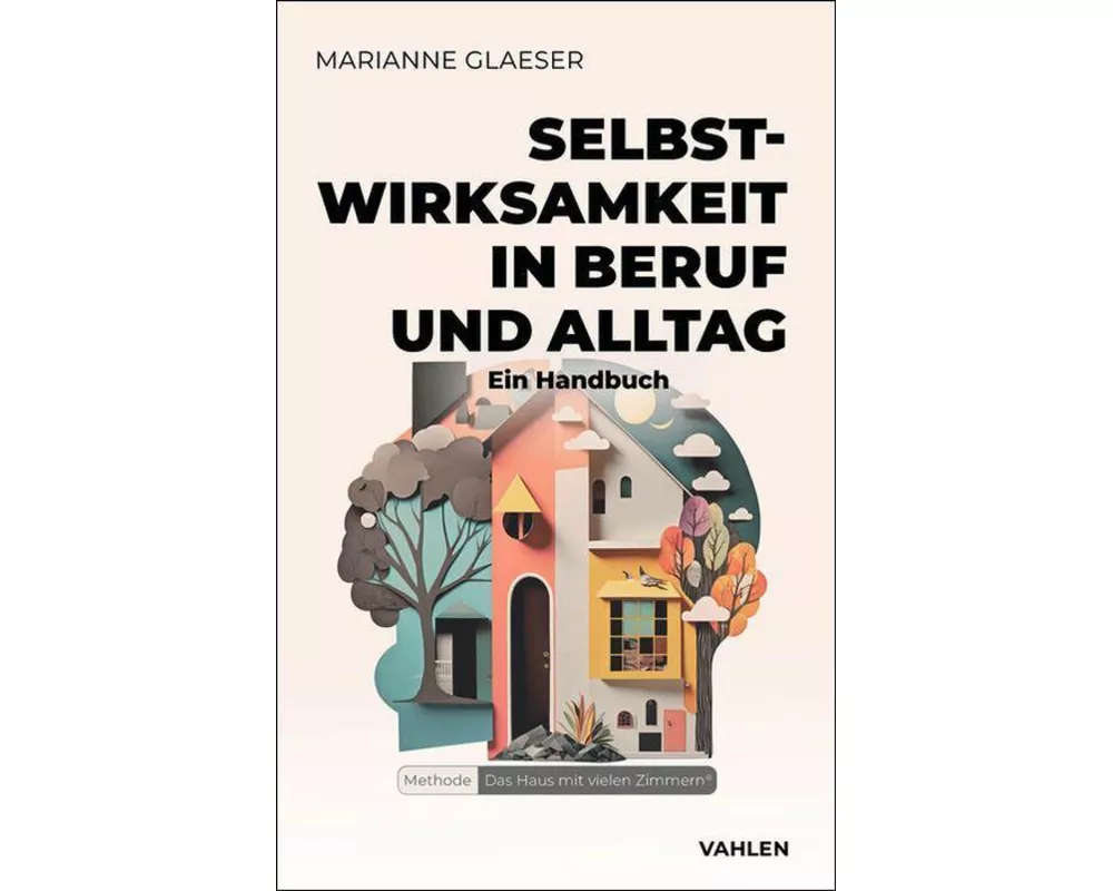 Selbstwirksamkeit in Beruf und Alltag