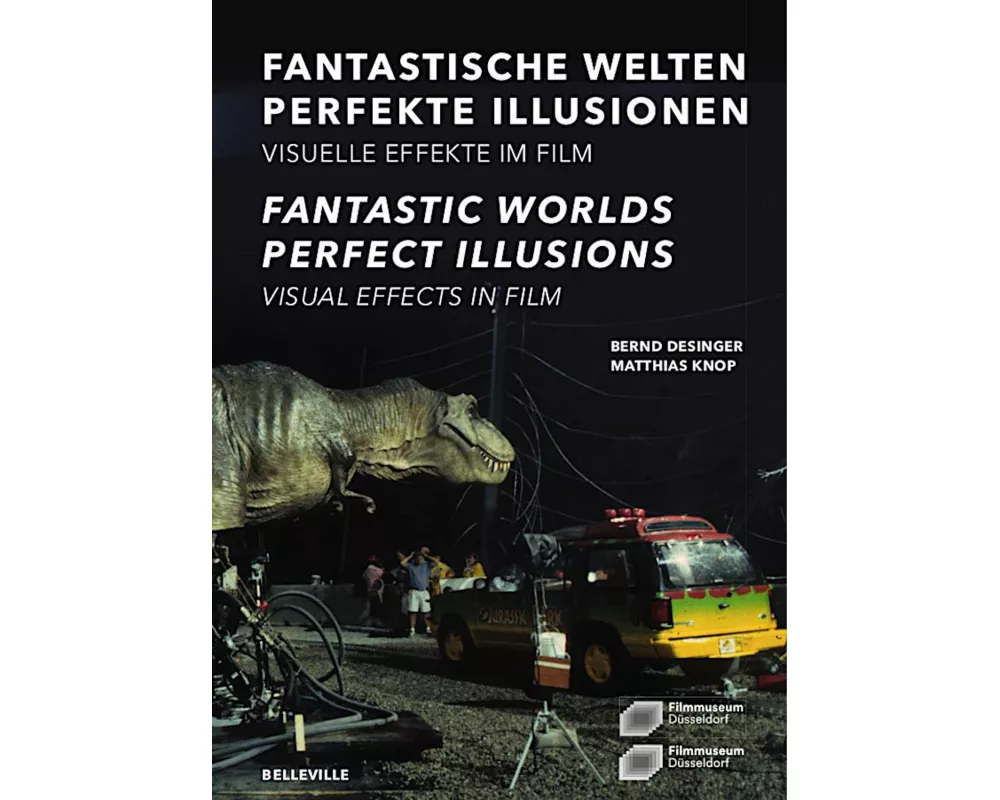 Fantastische Welten - Perfekte Illusionen. Visuelle Effekte im Film