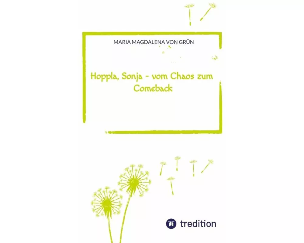 Hoppla, Sonja - vom Chaos zum Comeback