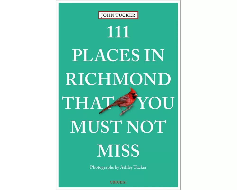 111 Places in Richmond That You Must Not Miss