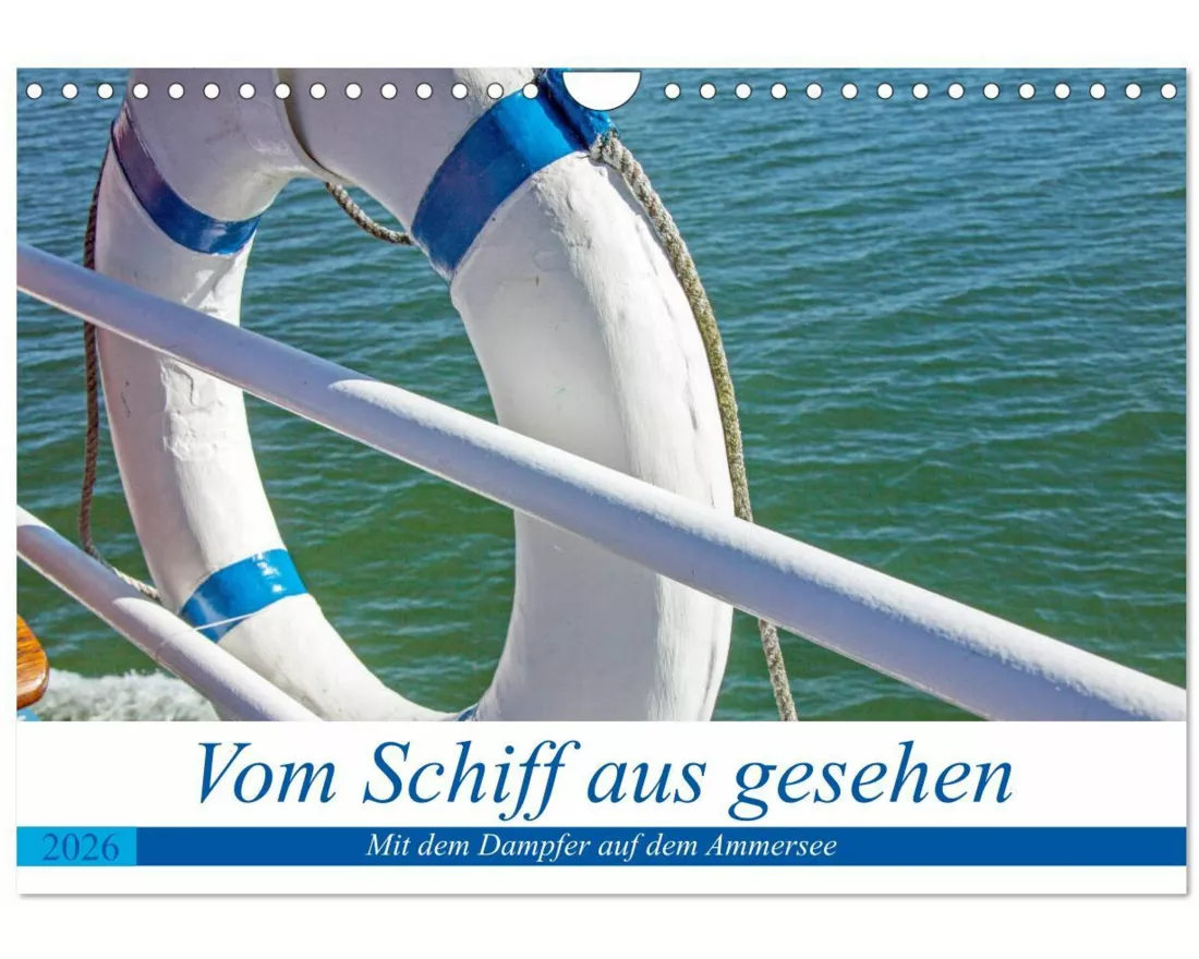 Vom Schiff aus gesehen - Mit dem Dampfer auf dem Ammersee (Wandkalender 2026 DIN A4 quer), CALVENDO Monatskalender