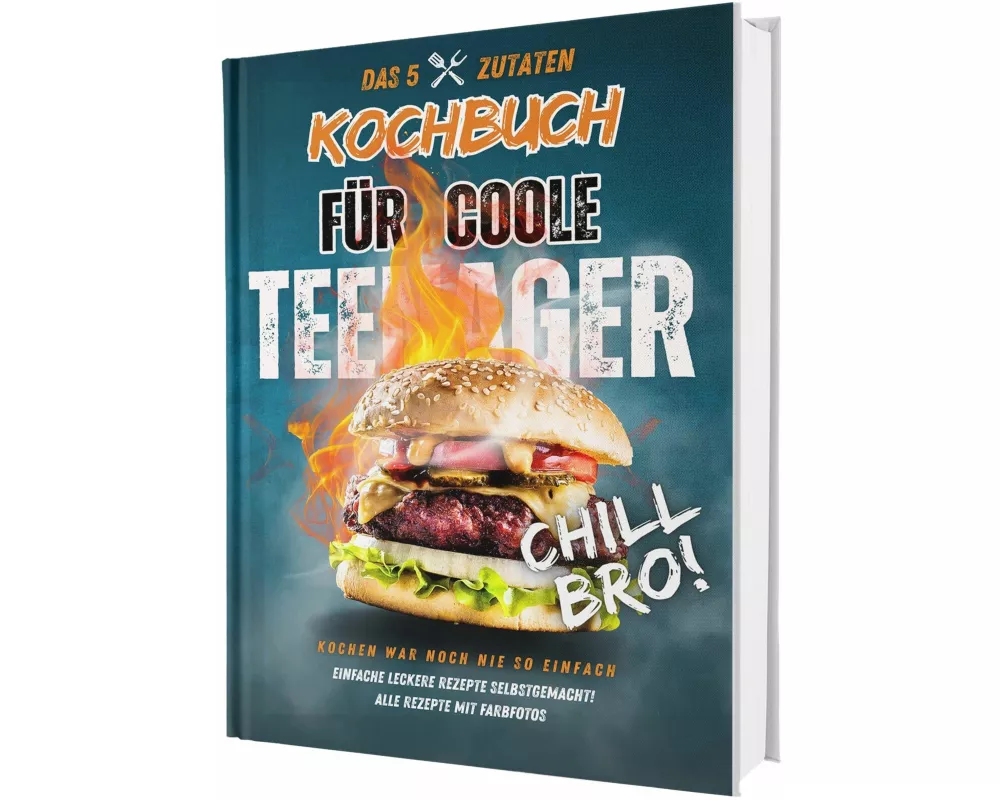 #SoloChefs: Das 5-Zutaten-Kochbuch für coole Teenager - einfache & richtig leckere Rezepte zum Loslegen! Mit Farbfotos im stabilen Hardcover