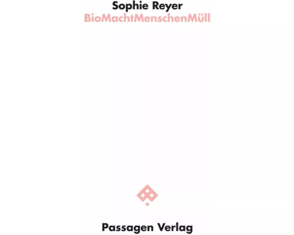 BioMachtMenschenMüll