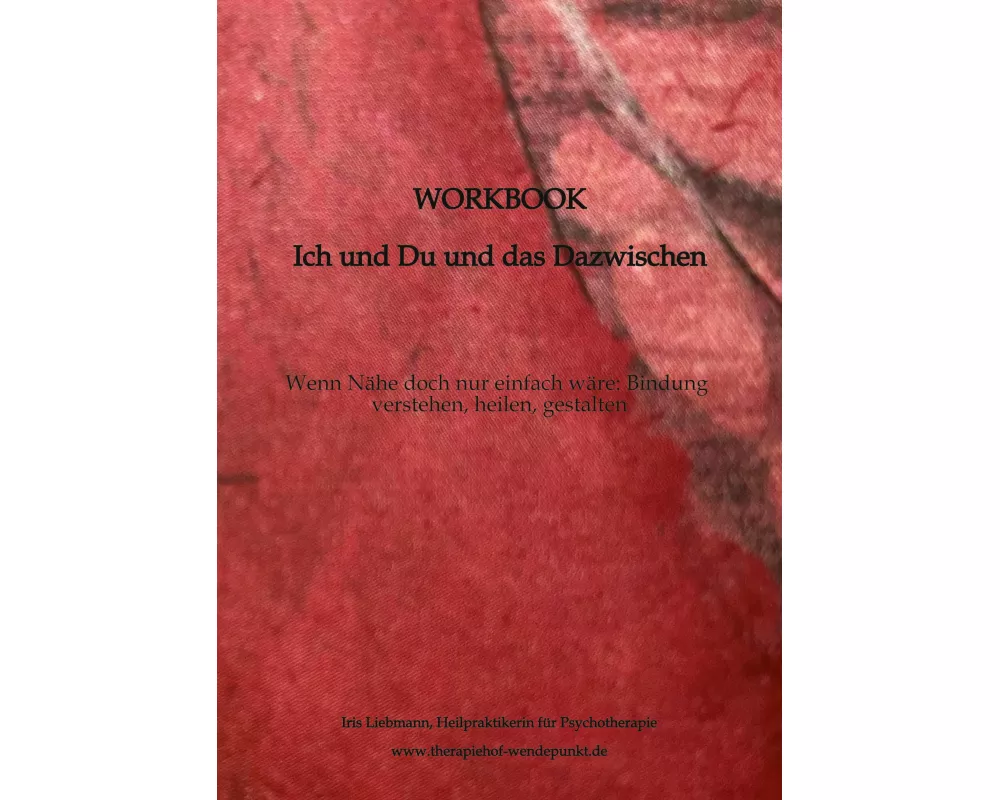 Workbook - Ich und Du und das Dazwischen