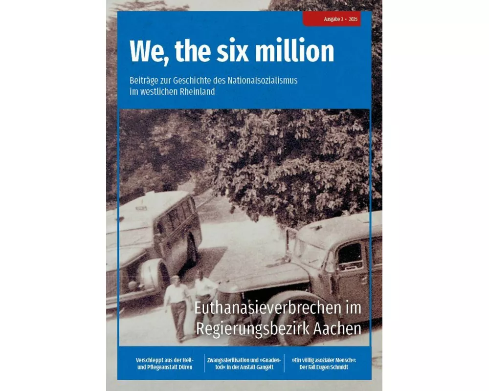 We, the six million: Euthanasieverbrechen im Regierungsbezirk Aachen
