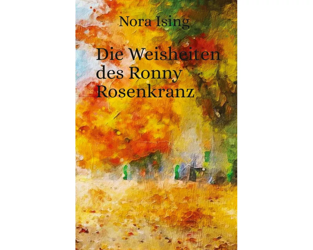 Die Weisheiten des Ronny Rosenkranz