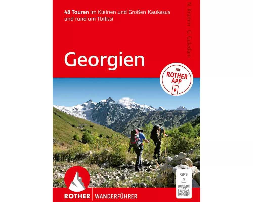 ROTHER Wanderführer Georgien. 48 Touren im Kleinen und Großen Kaukasus und rund um Tbilissi
