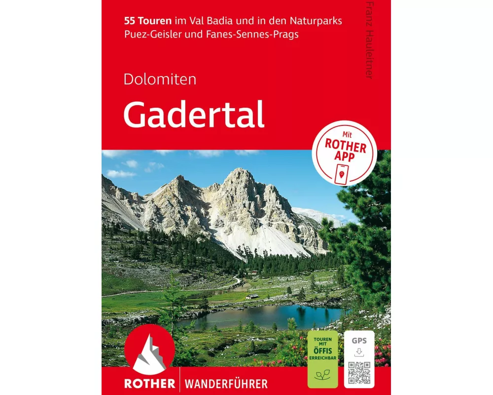 ROTHER Wanderführer Dolomiten – Gadertal: 55 Touren im Val Badia und in den Naturparks Puez-Geisler und Fanes-Sennes-Prags