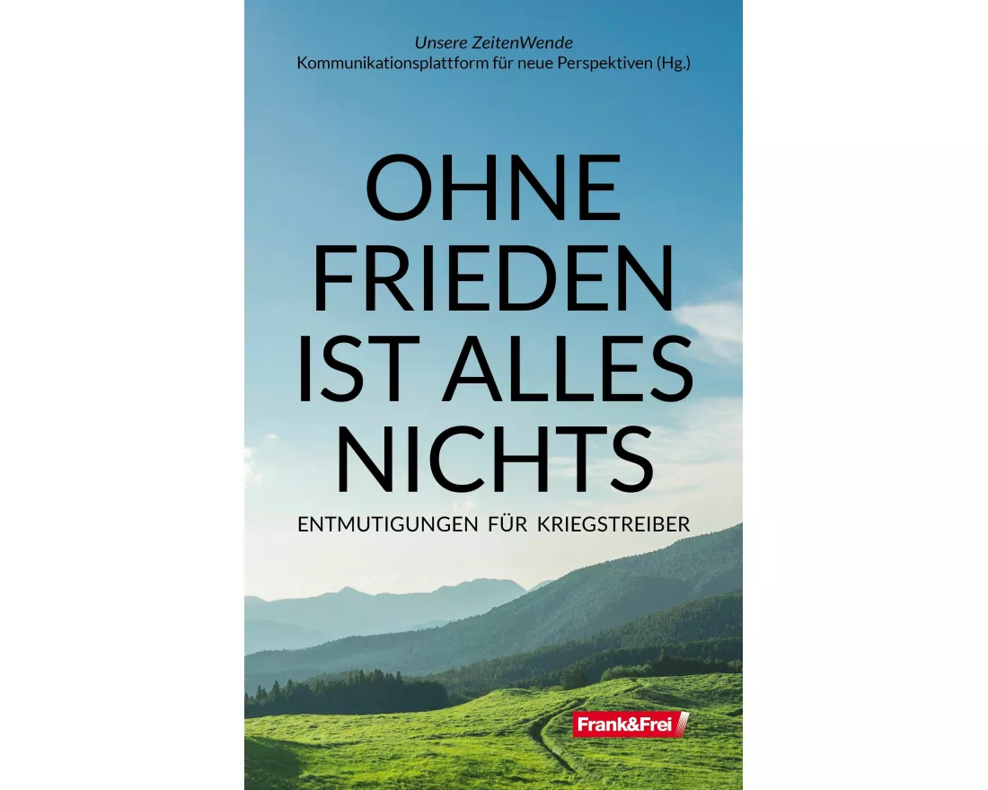 Ohne Frieden Ist Alles Nichts