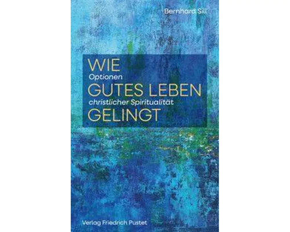Wie gutes Leben gelingt