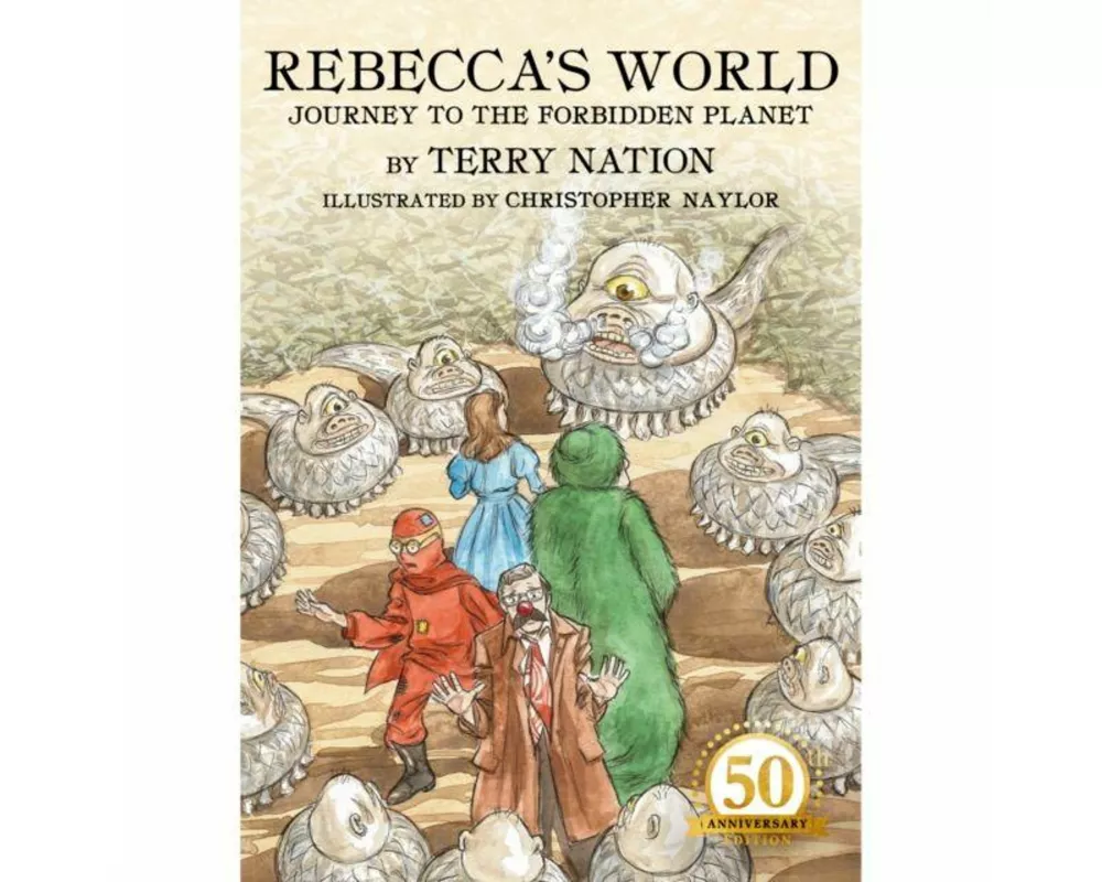 Rebecca's World - Journey to the Forbidden Planet: 50th Anniversary Edition