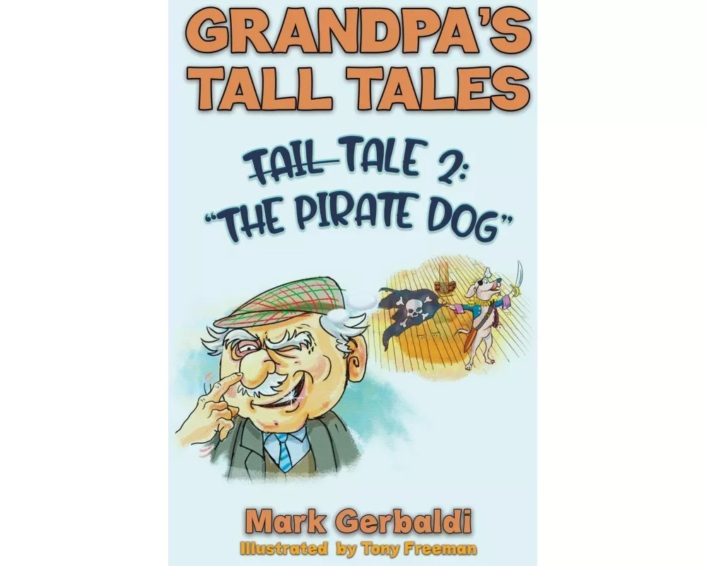 Grandpa’s Tall Tales - Tale 2: The Pirate Dog