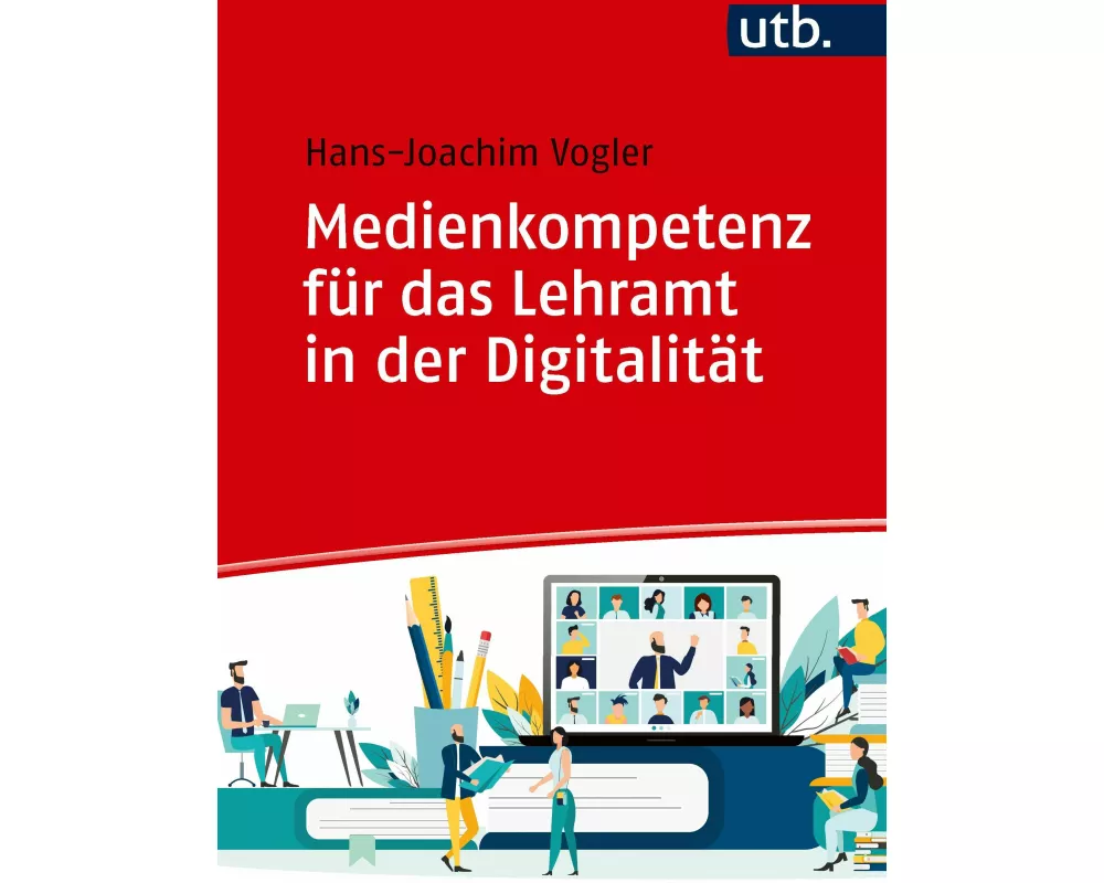 Medienkompetenz für das Lehramt in der Digitalität