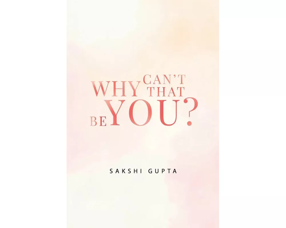 Why Can't That Be You?