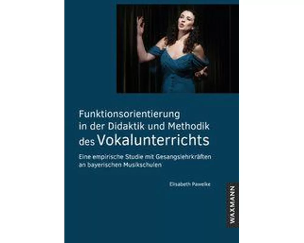 Funktionsorientierung in der Didaktik und Methodik des Vokalunterrichts