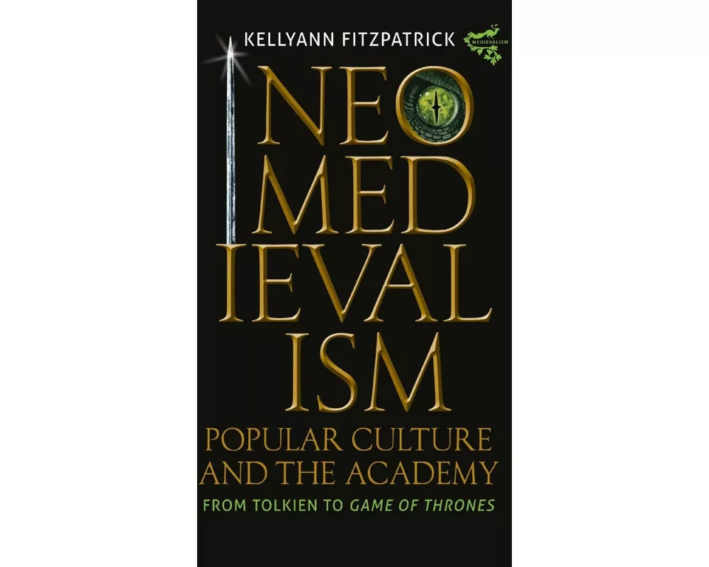 Neomedievalism, Popular Culture, and the Academy