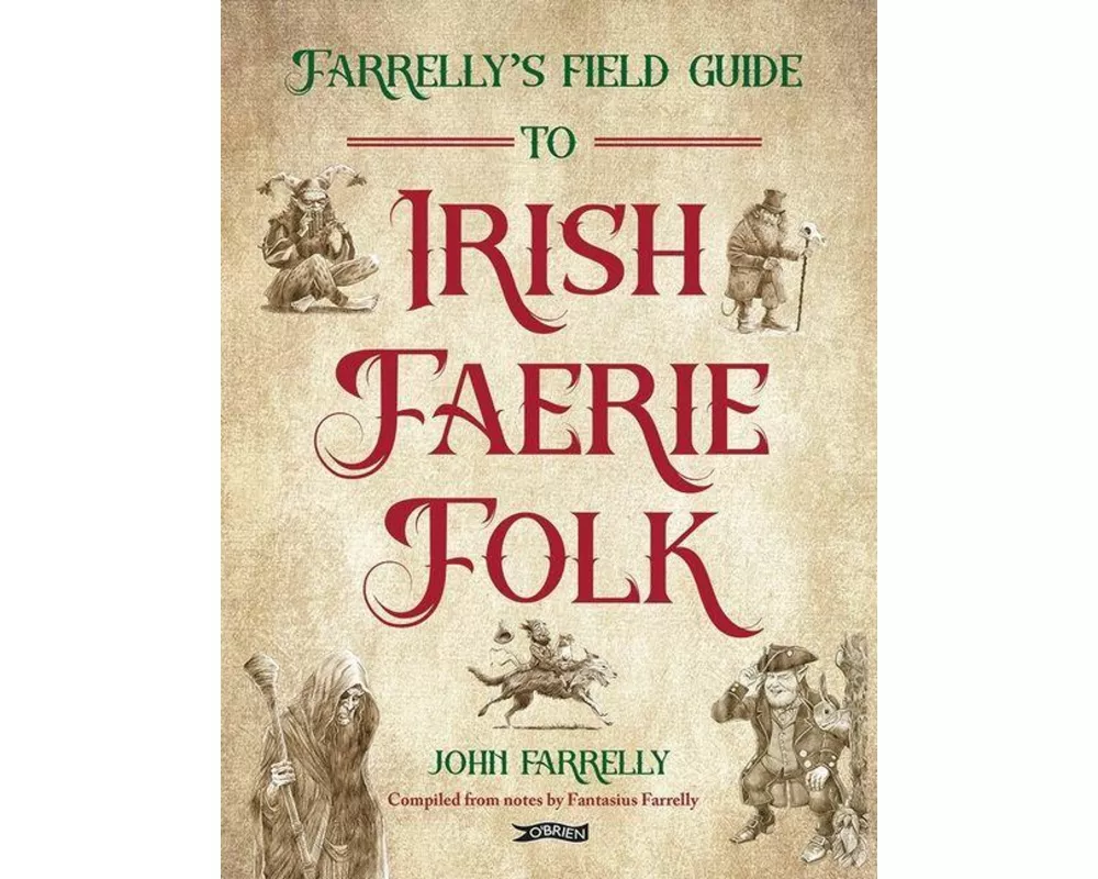 Farrelly’s Field Guide to Irish Faerie Folk