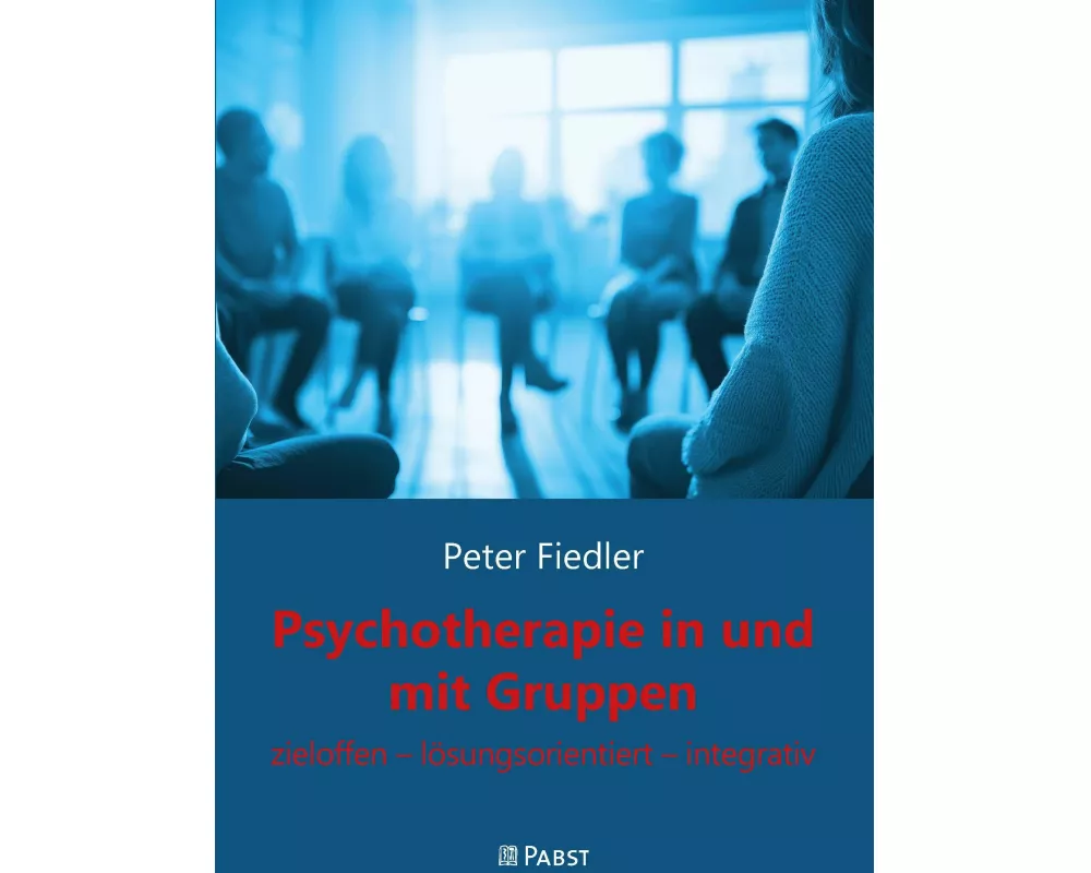 Psychotherapie in und mit Gruppen