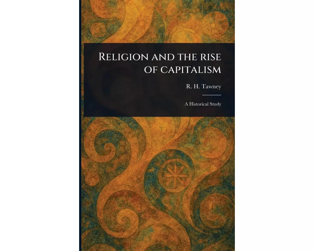 Religion and the Rise of Capitalism
