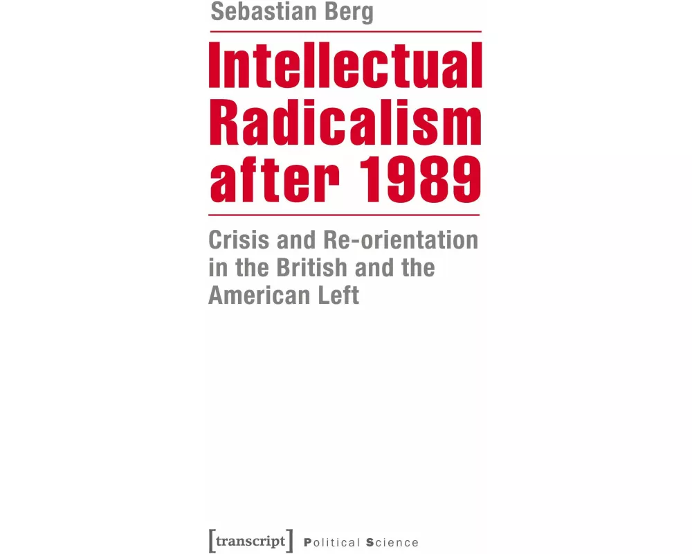 Intellectual Radicalism after 1989