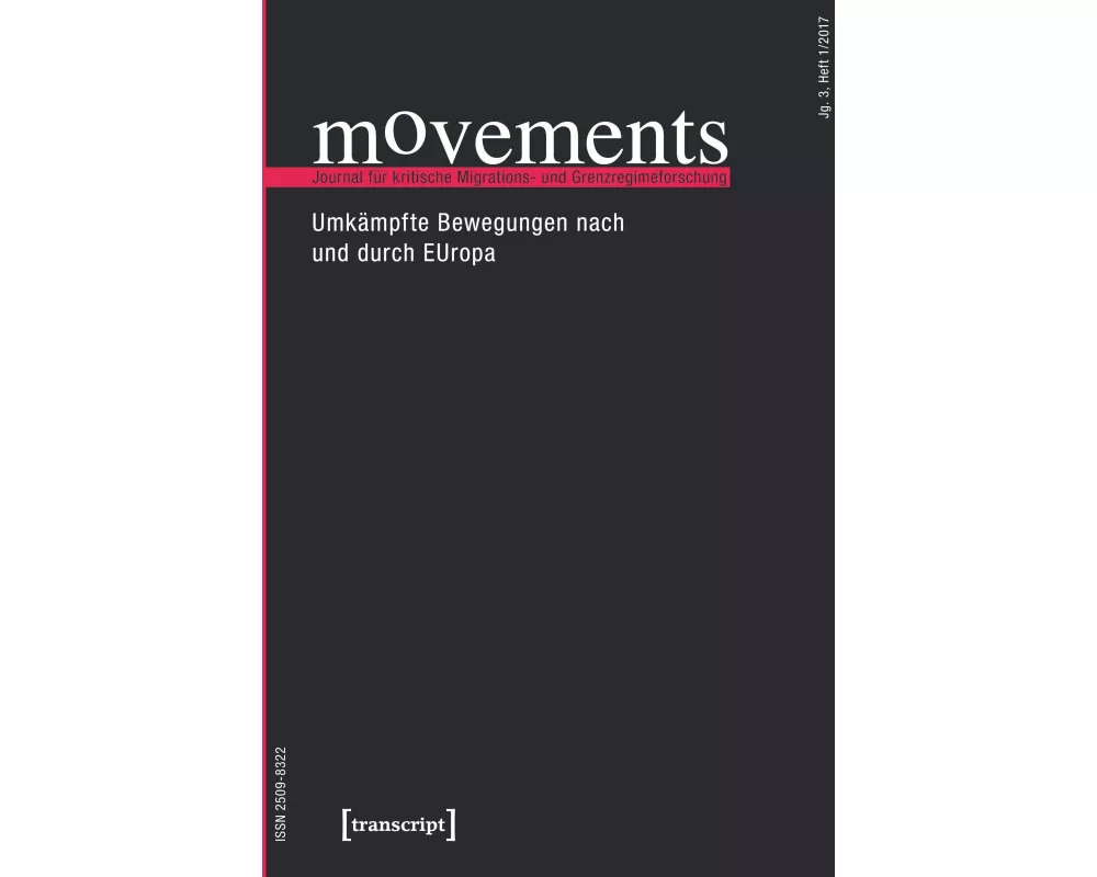 movements. Journal für kritische Migrations- und Grenzregimeforschung