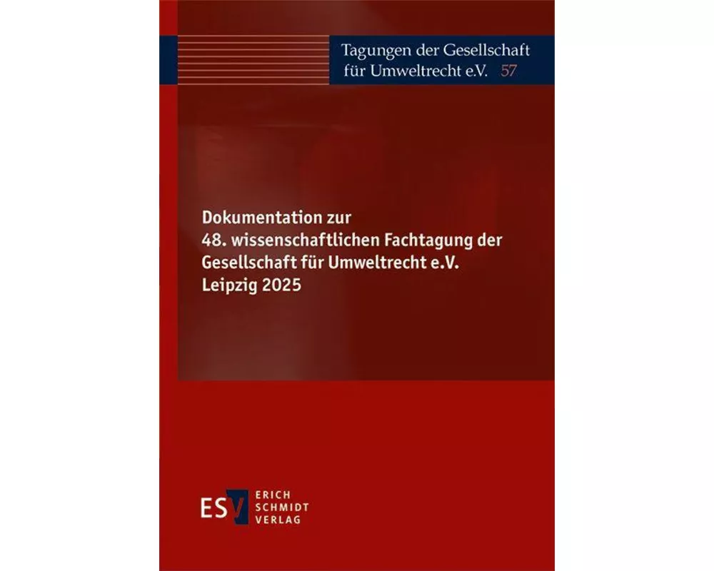 Dokumentation zur 48. wissenschaftlichen Fachtagung der Gesellschaft für Umweltrecht e.V. Leipzig 2025