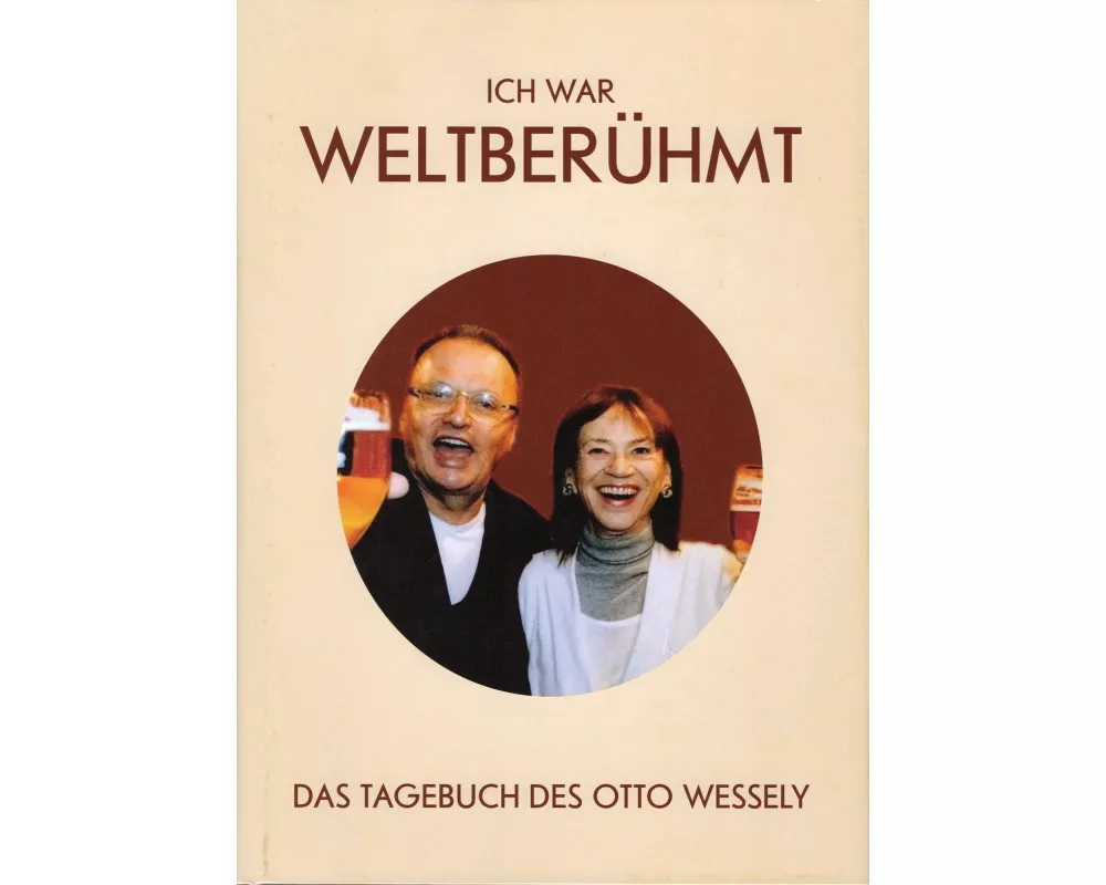 Ich war weltberühmt