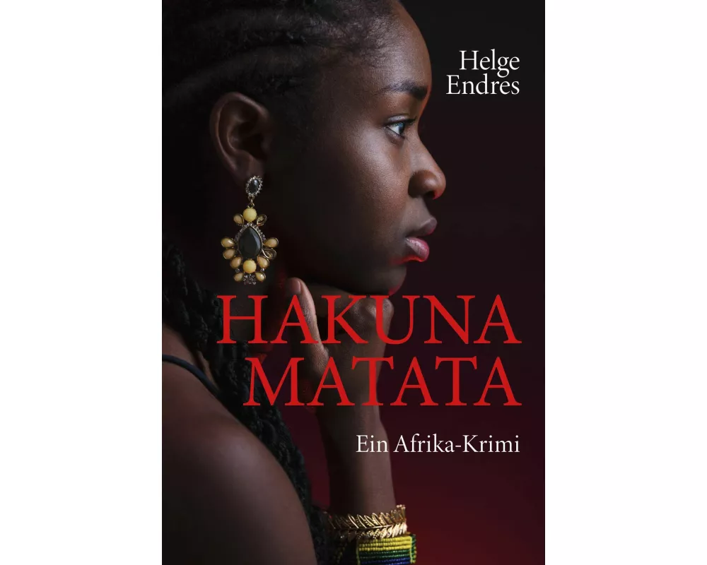 Hakuna Matata - Ein Afrika-Krimi