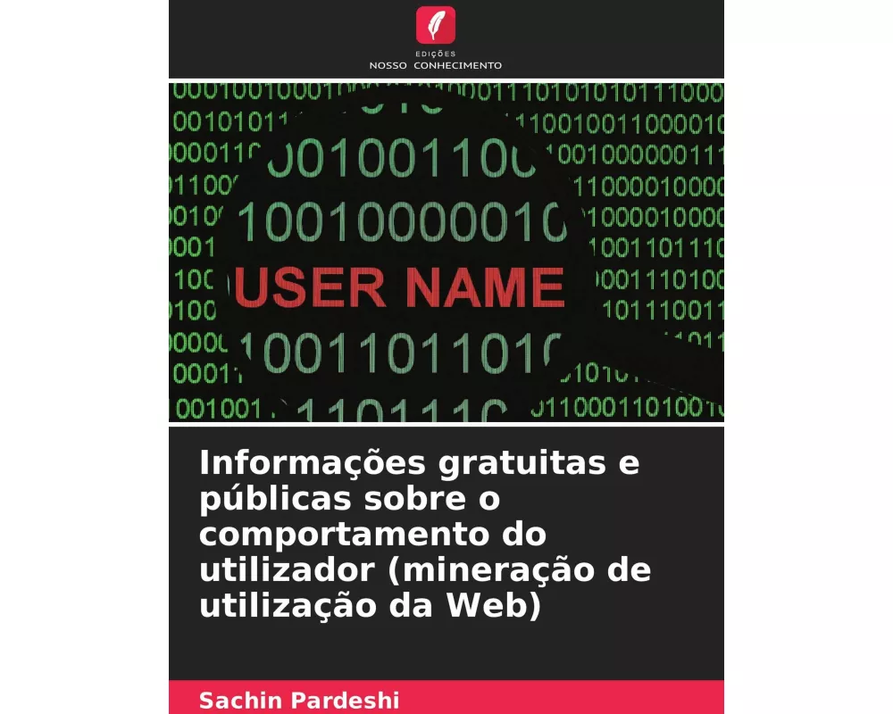 Informações gratuitas e públicas sobre o comportamento do utilizador (mineração de utilização da Web)