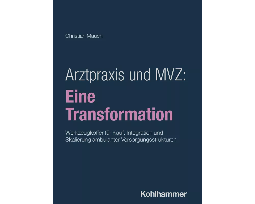 Arztpraxis und MVZ: Eine Transformation