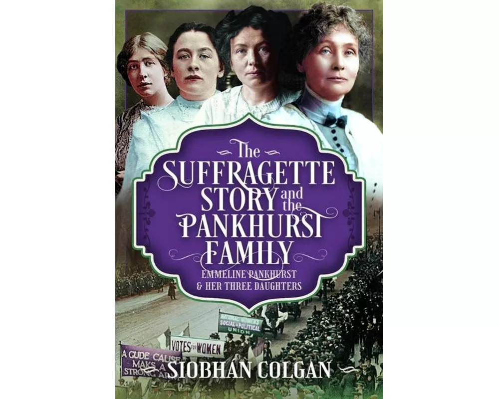 The Suffragette Story and the Pankhurst Family