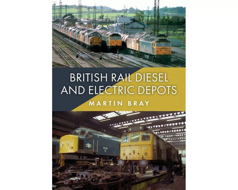 British Rail Diesel and Electric Depots