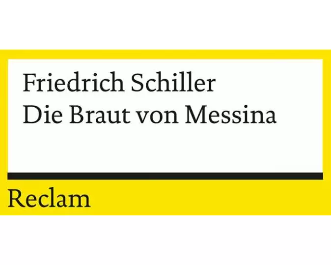 Die Braut von Messina oder Die feindlichen Brüder