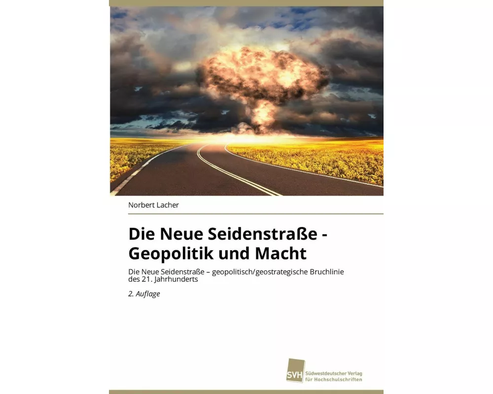 Die Neue Seidenstraße - Geopolitik und Macht