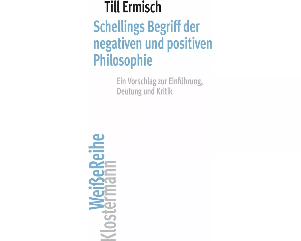 Schellings Begriff der negativen und positiven Philosophie