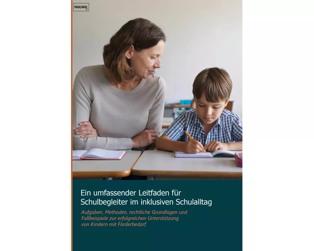 Ein umfassender Leitfaden für Schulbegleiter im inklusiven Schulalltag