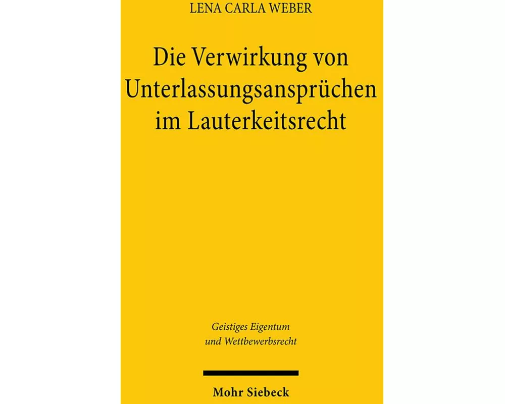 Die Verwirkung von Unterlassungsansprüchen im Lauterkeitsrecht